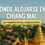 🏯 Dónde alojarse en Chiang Mai: mejores zonas y hoteles para cada viajero