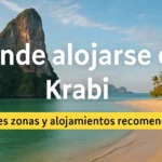 Dónde alojarse en Krabi: mejores zonas y hoteles recomendados 🏝️